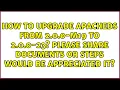 How to upgrade apacheds from 2 0 0-M19 to 2 0 0-23 Please share documents