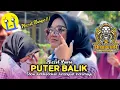 Lagu PUTER BALIK • MISSEL LAURA D • ANDI PUTRA 1 • Show Juntikedokan Juntinyuat Indramayu 