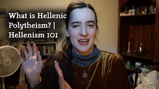 What is Hellenic Polytheism Hellenism 101