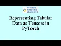 Python deep learning Representing tabular data as tensors in PyTorch