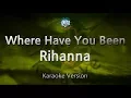 Download Lagu Rihanna-Where Have You Been (Karaoke Version)