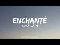 Sosa La M - Enchanté (Lyrics)