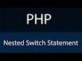 PHP Nested Switch Statement