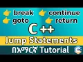 C Jump Statements Explained in Amharic break continue goto return 2025