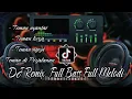 Download Lagu DJ REMIX FULL BASS || FULL MELODI PALING ASIK
