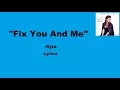 Kkyla  - Fix You and Me (Lyric Video 2018)