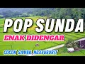 Download Lagu Lagu Pop Sunda Lawas, Matak Waas Inget Ka Lembur, Dengan Suasana Perjalanan
