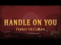 Parker McCollum - Handle On You