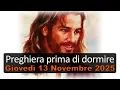 Lagu Preghiera prima di dormire GIOVEDI 13 NOVEMBRE 2025 ❤️ Compieta Giovedì XXXII Settimana T.O.