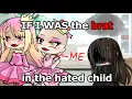 Hated Child but I M THE BRAT gacha life