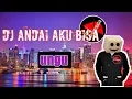 Download Lagu dj andai aku bisa  ungu full bass