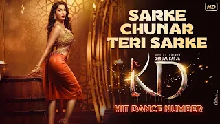 sarke chunar teri sarke hindi version full video nora fatehi kd the devil trending 2026