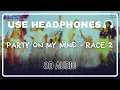 Download Lagu Party On My Mind (8D Audio) || Race 2 || Saif Ali Khan, Deepika Padukone, John Abraham, Jacqueline
