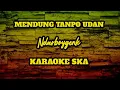 Download Lagu MENDUNG TANPO UDAN - NDARBOYGENK || KARAOKE REGGAE SKA [angklung version]