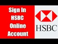 HSBC Bank Online Banking Login 2021 HSBC Online Account Sign In www hsbc co uk Password Recover