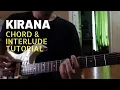 Lagu KIRANA CHORDS \u0026 INTERLUDE TUTORIAL
