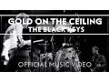 Download Lagu The Black Keys - Gold On The Ceiling [Official Music Video]