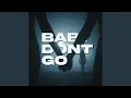 Download Lagu BABY DON'T GO