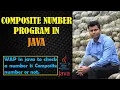 Java Program to Check a Number is Composite or Not Composite Number Program in Java in Hindi