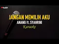 Download Lagu Anang ft.  Syahrini - Jangan Memilih Aku (Karaoke)