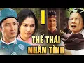 Download Lagu Phim Cổ Tích Việt Nam Dài Tập THẾ THÁI NHÂN TÌNH Phần 1 | Cổ tích Việt Nam Mới Hay Nhất 2022 THVL