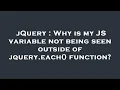 jQuery Why is my JS variable not being seen outside of jquery each function