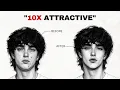 How To Look 10X More Attractive Instantly 5 Secrets