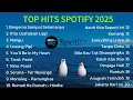 Download Lagu Top Hits Spotify Indonesia 2025|Top Spotify Indonesia 2025|Lagu Hits Spotify Indonesia |Lagu terbaru