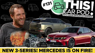 New BMW 3 Series! Mercedes GT Prototype Fire! Tesla Roadster Delayed AGAIN! THIS CAR POD! EP131