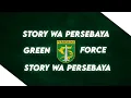 STORY WA|PERSEBAYA VS PSS SLEMAN💚