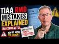 TIAA RMD Mistakes Explained RA Contracts How to Avoid TPA Errors