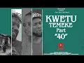 Download Lagu KWETU TEMEKE part 40 full HD