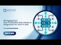 API Aggregation How It Simplifies Multi-Platform Integrations for SaaS in 2026