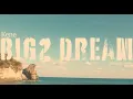 Kene - Big2 Dream (Official Music Video)