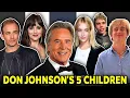 What Happened To Don Johnson s 5 Children