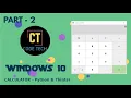 CODING WINDOWS 10 CALCULATOR PYTHON AND TKINTER PART - 2