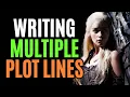How to Write Multiple Plot Lines Writing Advice