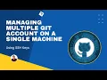 Managing multiple Git accounts