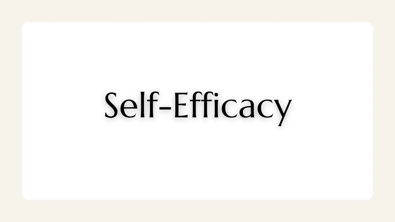 Self Efficacy: Learn and Understand Yourself and Be Confident