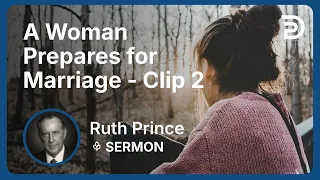A Woman Prepares for Marriage | Clip 2 | Ruth Prince