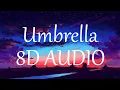 Download Lagu Ember Island - Umbrella (8D AUDIO) 360°