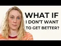 8 Reasons You Don t Want to Recover from an Eating Disorder