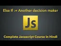Else If Conditional In Javascript Complete Javascript Course In Hindi
