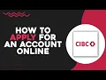 How To Apply For An Account Online on CIBC Quick Tutorial