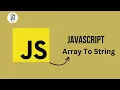 JavaScript Array To String