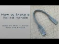 How to Make a Rolled Handle for Designer Handbag - Easy Step-By-Step Tutorial