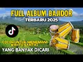 Download Lagu FULL ALBUM BAJIDOR TANJIDOR TERBARU 2025 - BAJIDORAN FULL ALBUM