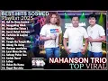 Download Lagu NAHANSON TRIO ~ Kompilasi Lagu Batak Terbaru 2025 Enak Didengar - BEST HITS Album Terbaik 2025
