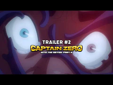 Captain Zero: Into the Abyss Part II (2025) | Trailer#2