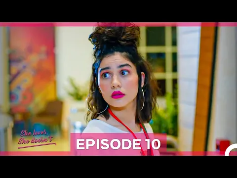 Download MP3 She Loves She Doesn't Episode 10 (English Subtitles)